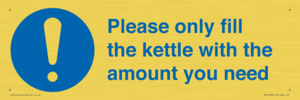 Please only fill the kettle with the amount you need
